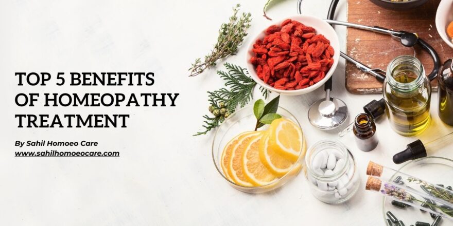 top 5 benefits of homeopathy treatment