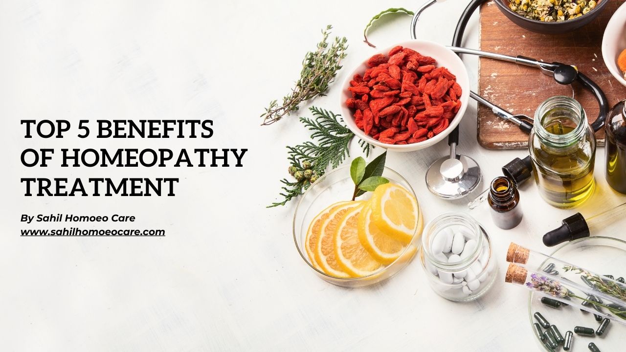 top 5 benefits of homeopathy treatment